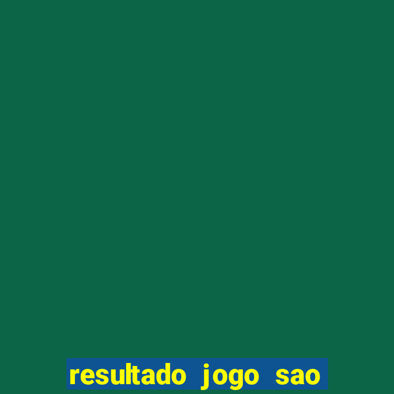 resultado jogo sao paulo x botafogo